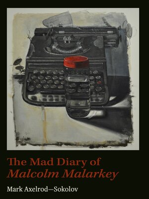 cover image of Mad Diary of Malcolm Malarkey